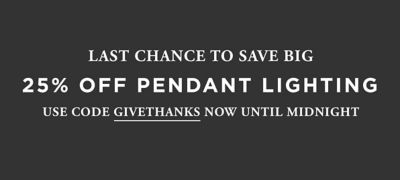 Cyber Monday Sale - 25% Off Pendant Lighting